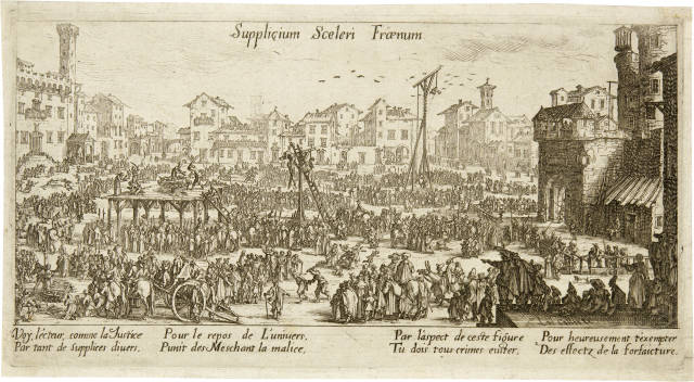 Jacques Callot : Supplicium Sceleri Fraenum - Les Supplices, Circa 1630