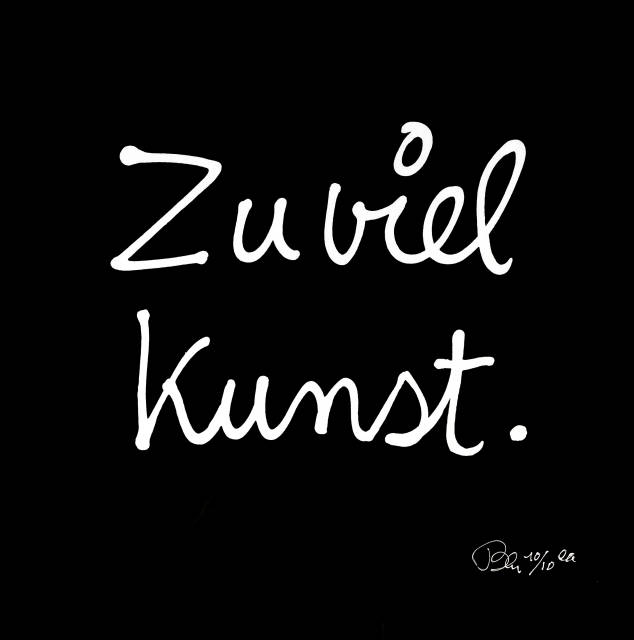 Ben Vautier : Zu viel Kunst, 2009 